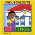 CHOUBOULOUTE À L'ÉCOLE  