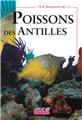 À LA DÉCOUVERTE DES... POISSONS DES ANTILLES À LA DÉCOUVERTE DES... POISSONS DES ANTILLES