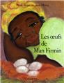 LES OEUFS DE MAN FIRMIN  