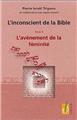 L'INCONSCIENT DE LA BIBLE T4 L'AVÈNEMENT L'INCONSCIENT DE LA BIBLE T4 L'AVÈNEMENT