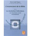 L'INCONSCIENT DE LA BIBLE T6 LA REVOLUTION L'INCONSCIENT DE LA BIBLE T6 LA REVOLUTION