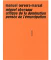 MIGUEL ABENSOUR ENTRE CRITIQUE DE LA DOMINATION ET PENSÉE DE L'ÉMANCIPATION MIGUEL ABENSOUR ENTRE CRITIQUE DE LA DOMINATION ET PENSÉE DE L'ÉMANCIPATION
