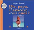 DIS PAPA C'EST QUOI L'AMOUR ? CD  