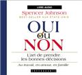 OUI/NON L'ART DE PRENDRE LES BONNES DÉCISIONS  