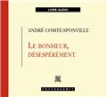 LE BONHEUR DÉSESPÉRÉMENT  