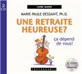 RETRAITE HEUREUSE ? ÇA DEPEND DE VOUS  