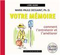 VOTRE MÉMOIRE, COMMENT L'ENTRETENIR ET L'AMÉLIORER livre audio  