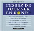 CESSEZ DE TOURNER EN ROND  