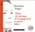 ÉLOGE DU MARIAGE DE L ENGAGEMENT ET AUTRES FOLIES  