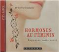 CD LES HORMONES AU FÉMININ  