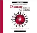 DANSER AVEC LE CHAOS  