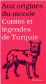 CONTES ET LÉGENDES DE TURQUIE  