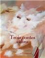 TROIS CONTES CÂLINS  