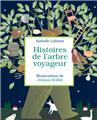 HISTOIRES DE L'ARBRE VOYAGEUR  