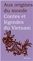 CONTES ET LÉGENDES DE VIETNAM CONTES ET LÉGENDES DE VIETNAM