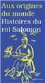 HISTOIRES DU ROI SALOMON  