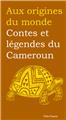 CONTES ET LÉGENDES DE CAMEROUN  