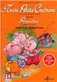 LES TROIS PETITS COCHONS SUIVI DE PINOCCHIO  