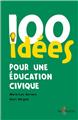 100 IDÉES POUR L'ÉDUCATION CIVIQUE  