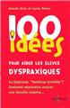 100 IDÉES AIDE AUX ÉLÈVES DYSPRAXIQUES  
