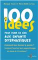 100 IDÉES POUR  ÉLÈVES DYSPHASIQUES  