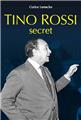 TINO ROSSI SECRET  
