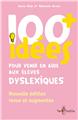 100 IDÉES PLUS POUR ÉLÈVES DYSLEXIQUES  