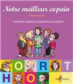 NOTRE MEILLEUR COPAIN, COMMENT EXPLIQUER  