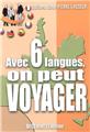 AVEC SIX LANGUES ON PEUT VOYAGER  