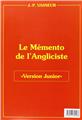 MÉMENTO DE L'ANGLISISTE VERSION JUNIOR  