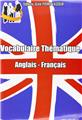 VOCABULAIRE THÉMATIQUE ANGLAIS/FRANÇAIS  