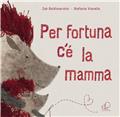 HEUREUSEMENT QU'IL Y A MAMAN ! (ITALIEN) HEUREUSEMENT QU'IL Y A MAMAN ! (ITALIEN)