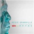 RÉGIS GRANVILLE QÛX - NAISSANCE D'UNE PASSION RÉGIS GRANVILLE QÛX - NAISSANCE D'UNE PASSION