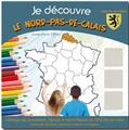 JE DÉCOUVRE LE NORD-PAS-DE-CALAIS  