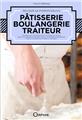 RÉUSSIR SA FORMATION EN PÂTISSERIE, BOULANGERIE, TRAITEUR  