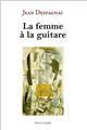 LA FEMME À LA GUITARE ET AUTRES POÉSIES  