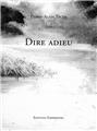 DIRE ADIEU  