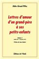 LETTRES D'AMOUR D'UN GRAND-PÈRE A SES PETITS-ENFANTS  