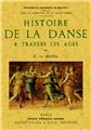 HISTOIRE DE LA DANSE À TRAVERS LES AGES  