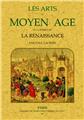 LES ARTS AU MOYEN-ÂGE ET À L'ÉPOQUE DE LA RENAISSANCE  