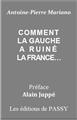 COMMENT LA GAUCHE A RUINÉ LA FRANCE…  