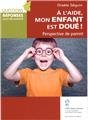 À L'AIDE, MON ENFANT EST DOUÉ  