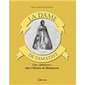 LA DAME DE TAMATAVE  
