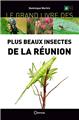 LE GRAND LIVRE DES PLUS BEAUX INSECTES DE LA RÉUNION  