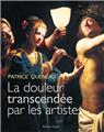 LA DOULEUR TRANSCENDÉE PAR LES ARTISTES  