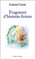 FRAGMENT D'HISTOIRE FUTURE  