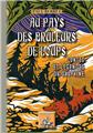 AU PAYS DES BRÛLEURS DE LOUPS CONTES ET LÉGENDES DU DAUPHINE  