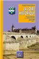 LA LOIRE HISTORIQUE TOME VI LE LOIRET  