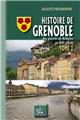 HISTOIRE DE GRENOBLE TOME 2 DES GUERRES DE RELIGION AU XIXE SIÈCLE  