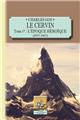 LE CERVIN TOME 1 L ÉPOQUE HÉROÏQUE 1857-1867 LE CERVIN TOME 1 L ÉPOQUE HÉROÏQUE 1857-1867